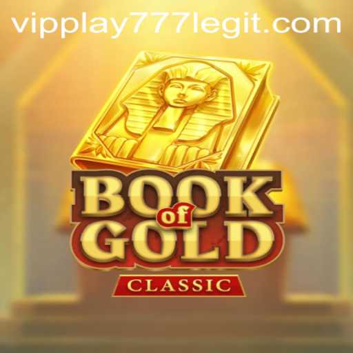 Discover the Thrilling World of BookOfGoldClassic: An Ultimate Gaming Experience with VIPPLAY777
